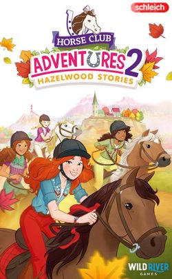 Wild River Games Horse Club Adventures Hazelwood Stories